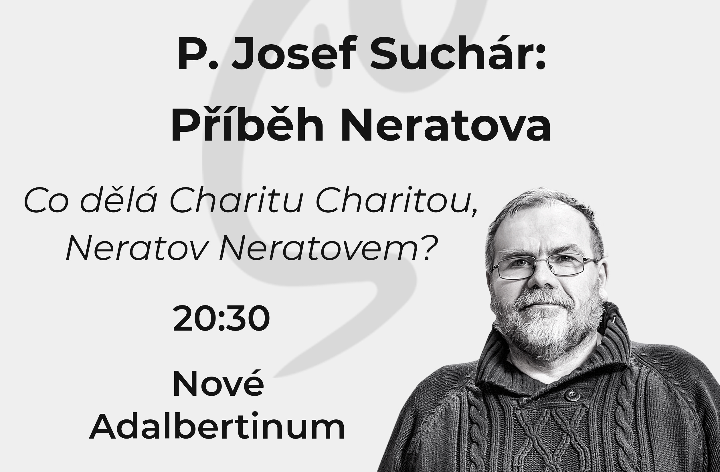 P. Josef Suchár - Příběh Neratova
