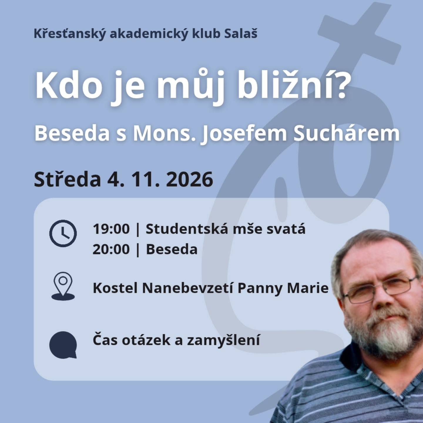 Kdo je můj bližní? - Beseda s Mons. Josefem Suchárem